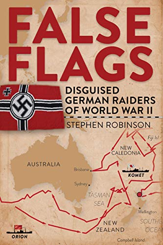 Imagen de archivo de False Flags: Disguised German Raiders of World War II a la venta por Books Unplugged