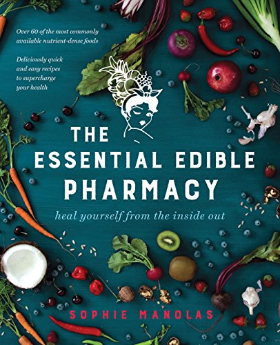 Imagen de archivo de Essential Edible Pharmacy : Heal Yourself from the Inside Out a la venta por Better World Books
