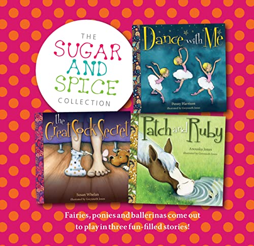 Imagen de archivo de The Sugar and Spice Collection: Fairies, ponies and ballerinas come out to play in three fun-filled stories! a la venta por Big River Books