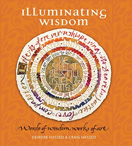 Beispielbild fr Illuminating Wisdom: Words of Wisdom, Works of Art zum Verkauf von SecondSale