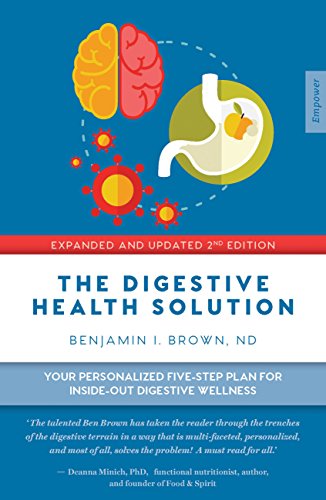 Stock image for The Digestive Health Solution - Expanded & Updated 2nd Edition: Your Personalized Five-Step Plan for Inside-Out Digestive Wellness for sale by WorldofBooks