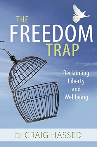 Beispielbild fr The Freedom Trap: Reclaiming Liberty and Wellbeing zum Verkauf von Big River Books
