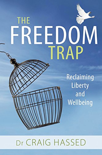 Stock image for The Freedom Trap: Reclaiming liberty and wellbeing for sale by WorldofBooks