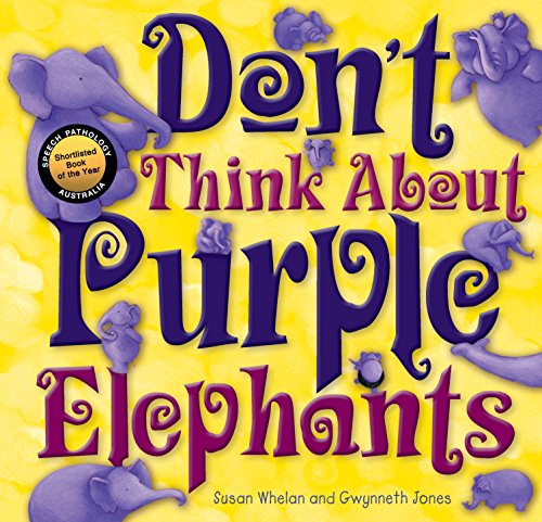 Beispielbild fr Don't Think About Purple Elephants zum Verkauf von WorldofBooks