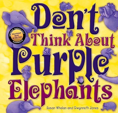 Stock image for Dont Think About Purple Elephants for sale by Goodwill of Colorado