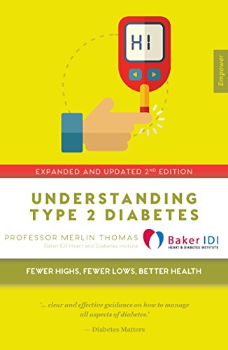 Imagen de archivo de Understanding Type 2 Diabetes: Fewer highs, Fewer lows, Better health - Expanded and Updated 2nd Edition a la venta por HPB Inc.