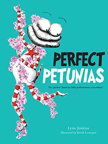 Beispielbild fr Perfect Petunias: The 'perfect' book for little perfectionists everywhere! (Lessons of a LAC) zum Verkauf von WorldofBooks