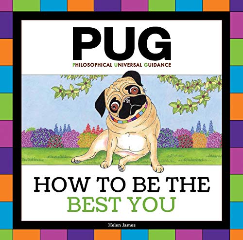 Stock image for PUG: How to be the Best You for sale by Blue Vase Books