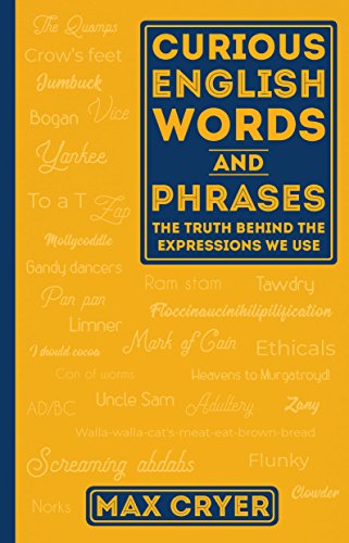 Stock image for Curious English Words and Phrases: The Truth Behind the Expressions We Use for sale by Bookoutlet1