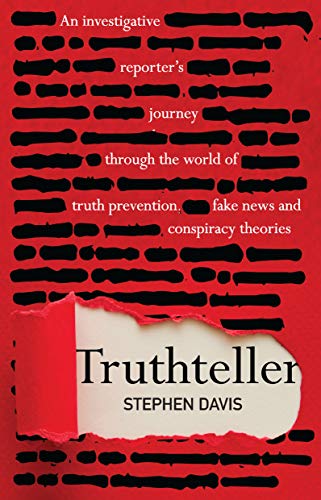 Imagen de archivo de Truthteller: An Investigative Reporter's Journey Through the World of Truth Prevention, Fake News and Conspiracy Theories a la venta por Bookmonger.Ltd