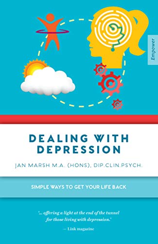 Imagen de archivo de Dealing with Depression: Simple Ways to Get Your Life Back (Empower) a la venta por Housing Works Online Bookstore