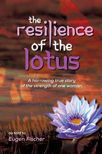 Beispielbild fr The Resilience of the Lotus zum Verkauf von Reuseabook