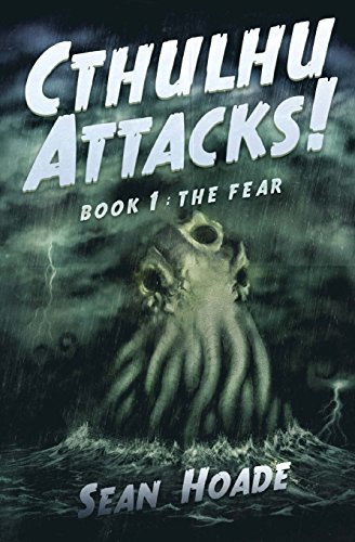 9781925342383: Cthulhu Attacks!:: Book 1: The Fear