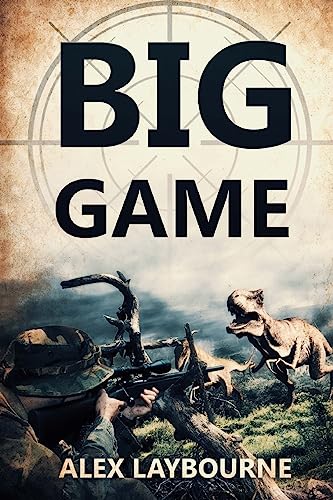 Stock image for Big Game: A Prehistoric Thriller for sale by HPB-Ruby
