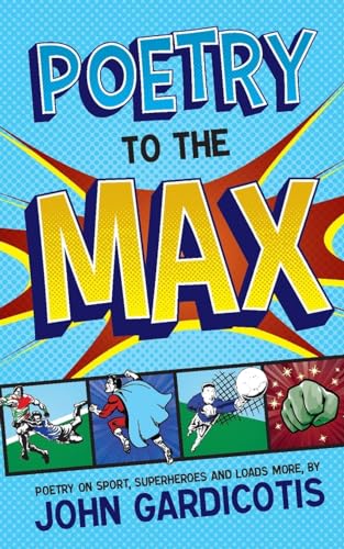 9781925353334: Poetry to the MAX: Poetry on Sport, Superheroes and Loads More
