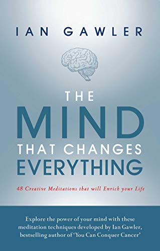 Beispielbild fr The Mind That Changes Everything: 48 Creative Meditations That Will Enrich Your Life zum Verkauf von AwesomeBooks