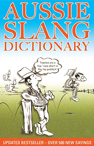 Beispielbild fr Aussie Slang Dictionary: 13th Edition Revised zum Verkauf von WorldofBooks