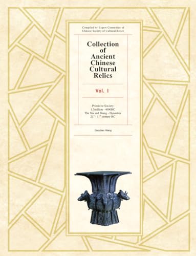 9781925371277: Collection of Ancient Chinese Cultural Relics Voume l: Primitive Society: 1