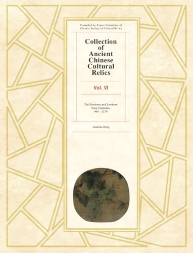 9781925371475: Collection of Ancient Chinese Cultural Relics: The Northern and Southern Song Dynasties, 960 to 1279
