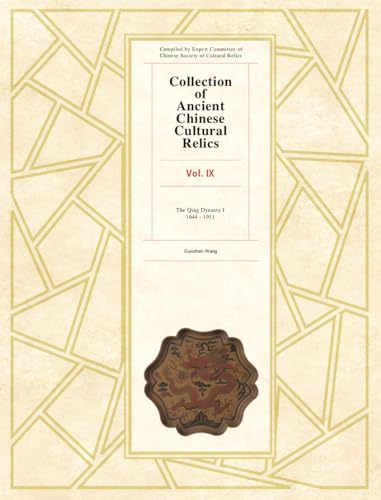 9781925371598: Collection of Ancient Chinese Cultural Relics: The Qing Dynasty I (9)