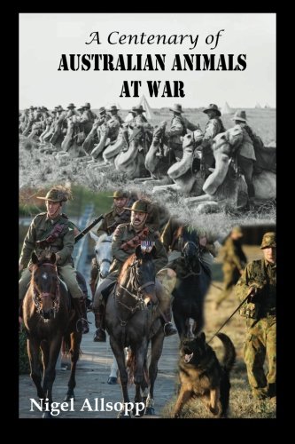 Stock image for A Centenary of Australian Animals at War for sale by Revaluation Books