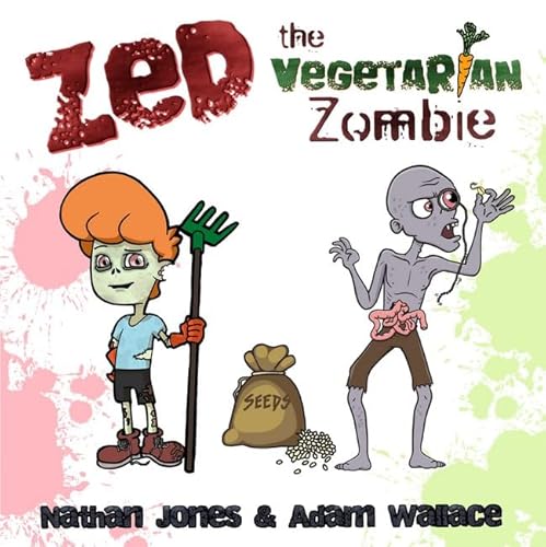 Stock image for Zed, the Vegetarian Zombie for sale by Blackwell's