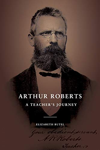 Stock image for Arthur Roberts A Teacher's Journey for sale by PBShop.store US