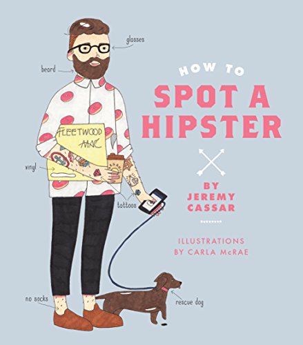 Imagen de archivo de How to Spot a Hipster a la venta por Better World Books