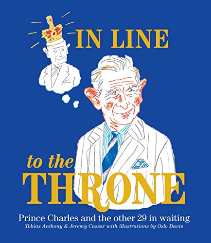 Stock image for In Line to the Throne: Prince Charles and the Other 29 in Waiting for sale by Ryde Bookshop Ltd