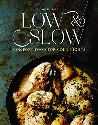Beispielbild fr Low and Slow : Comfort Food for Cold Nights zum Verkauf von Better World Books
