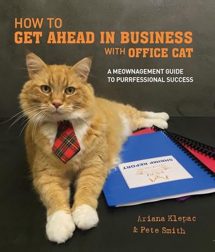 Stock image for How to Get Ahead in Business with Office Cat: A Meownagement Guide to Purrfessional Success for sale by HPB-Movies