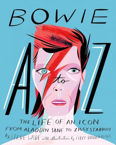 Stock image for Bowie A to Z: The Life of an Icon from Aladdin Sane to Ziggy Stardust for sale by ZBK Books
