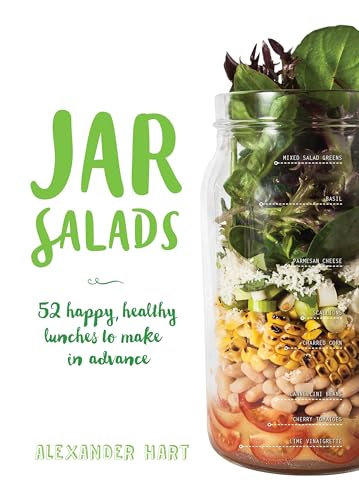 Stock image for Jar Salads: 52 Happy, Healthy Lunches to Make in Advance for sale by New Legacy Books