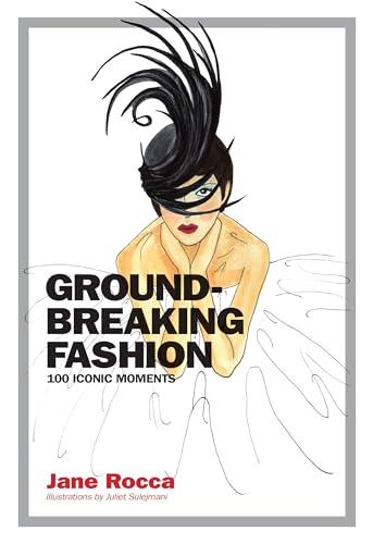Stock image for Groundbreaking Fashion: 100 iconic moments for sale by WorldofBooks