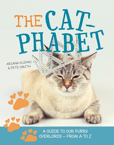 Imagen de archivo de The Cat-phabet: A Guide to our Furry Overlords - From A to Z a la venta por Book Outpost