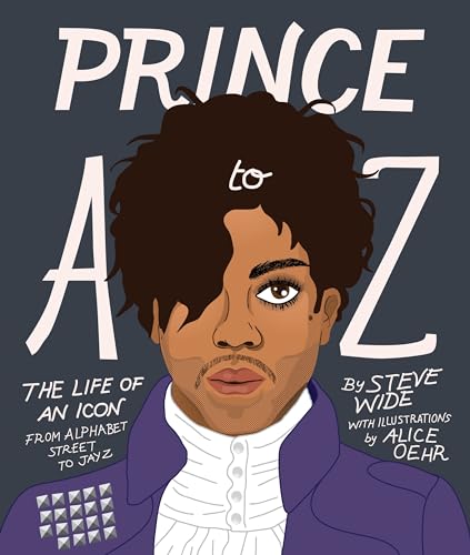 Beispielbild fr Prince A to Z: The life of an icon from Alphabet Street to Jay Z (A to Z Icons series) zum Verkauf von WorldofBooks