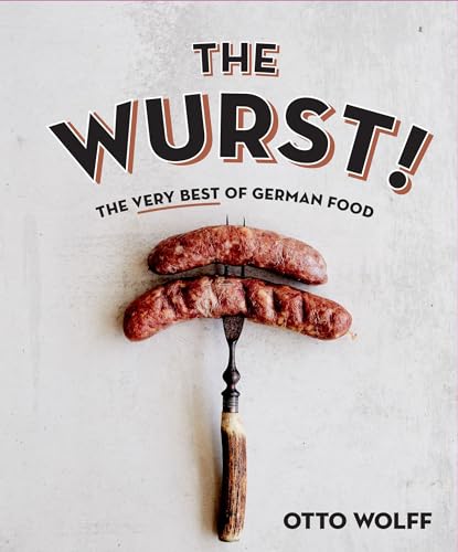 Stock image for Wurst!: The Very Best of German Food for sale by WorldofBooks