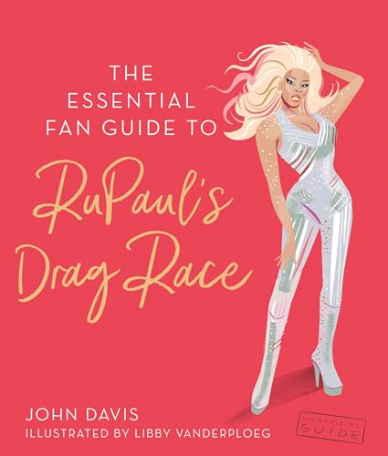 Stock image for The Essential Fan Guide to RuPaul's Drag Race for sale by Better World Books