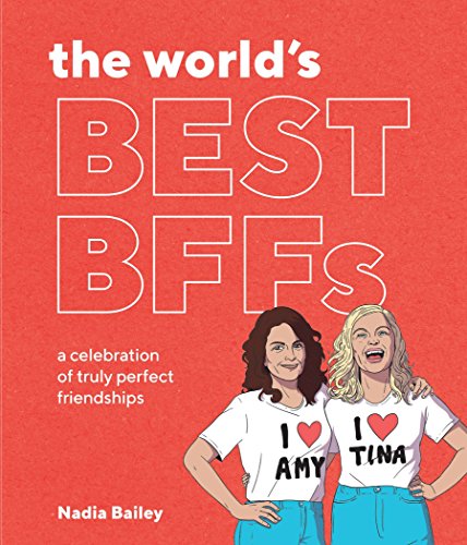 Imagen de archivo de The World's Best BFFs: A Celebration of Truly Perfect Friendships a la venta por SecondSale