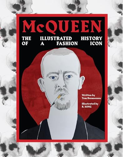 Stock image for McQueen: The Illustrated History of the Fashion Icon for sale by Book Outpost