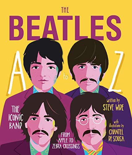 9781925418903: The Beatles A to Z: The Iconic Band - from Apple to Zebra Crossings: The iconic band - from Apple Corp to Zebra Crossings