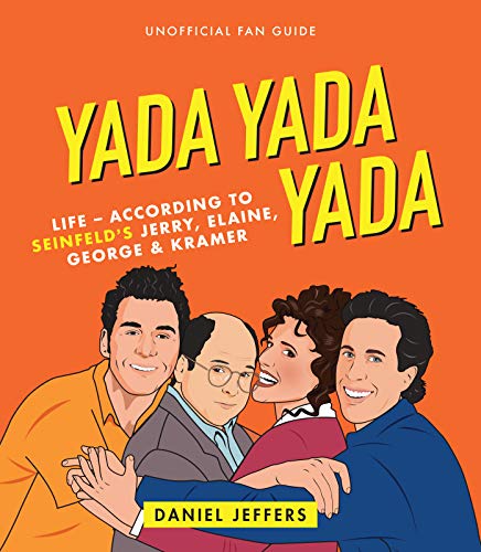 Stock image for Yada Yada Yada: Life-according to Seinfelds Jerry, Elaine, George Kramer for sale by Goodwill of Colorado