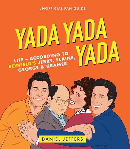 Stock image for Yada Yada Yada: Life-according to Seinfelds Jerry, Elaine, George Kramer for sale by Goodwill of Colorado