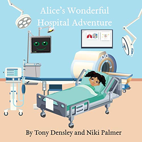 9781925422320: Alice's Wonderful Hospital Adventure