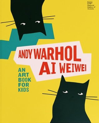 Beispielbild fr Andy Warhol | Ai Weiwei: ?An Art Book for Kids zum Verkauf von Reuseabook