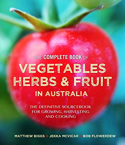 Stock image for The Complete Book of Vegetables, Herbs and Fruit in Australia for sale by Hippo Books