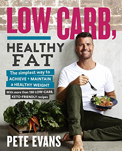 9781925481464: Low Carb, Healthy Fat