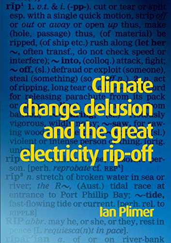 Stock image for Climate Change Delusion and the Great Electricity Rip-off for sale by Half Price Books Inc.