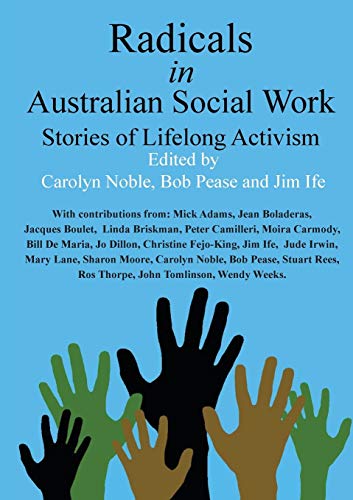 9781925501711: Radicals in Australian Social Work: Stories of Lifelong Activism