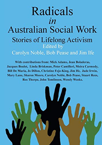 Stock image for Radicals in Australian Social Work Stories of Lifelong Activism for sale by PBShop.store US